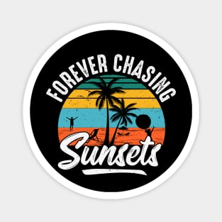 Forever Chasing Sunsets Magnet